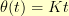 \theta(t) = Kt \theta(t) = Kt