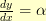 \frac{dy}{dx} = \alpha \frac{dy}{dx} = \alpha