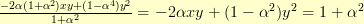\frac{-2\alpha(1 + \alpha^2)xy + ( 1 - \alpha^4 )y^2}{1 + \alpha^2} = -2\alpha{}xy + (1 - \alpha^2)y^2 = 1 + \alpha^2 \frac{-2\alpha(1 + \alpha^2)xy + ( 1 - \alpha^4 )y^2}{1 + \alpha^2} = -2\alpha{}xy + (1 - \alpha^2)y^2 = 1 + \alpha^2