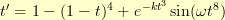 t' = 1 - (1-t)^4 + e^{-kt^3}\sin(\omega t^8) t' = 1 - (1-t)^4 + e^{-kt^3}\sin(\omega t^8)