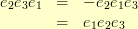 \begin{array}{rcl} e_2e_3e_1 &=& - e_2e_1e_3 \\ &=& e_1e_2e_3\end{array} \begin{array}{rcl} e_2e_3e_1 &=& - e_2e_1e_3 \\ &=& e_1e_2e_3\end{array}