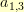 a_{1,3} a_{1,3}